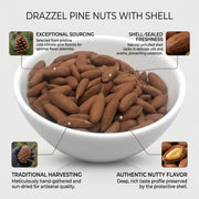 Drazzel Pine nuts( with shell)